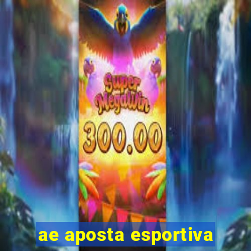 ae aposta esportiva